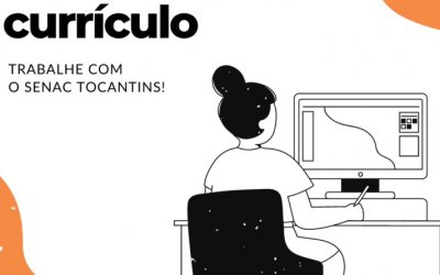 Senac Tocantins recebe currículos de instrutores em Gestão e Comércio