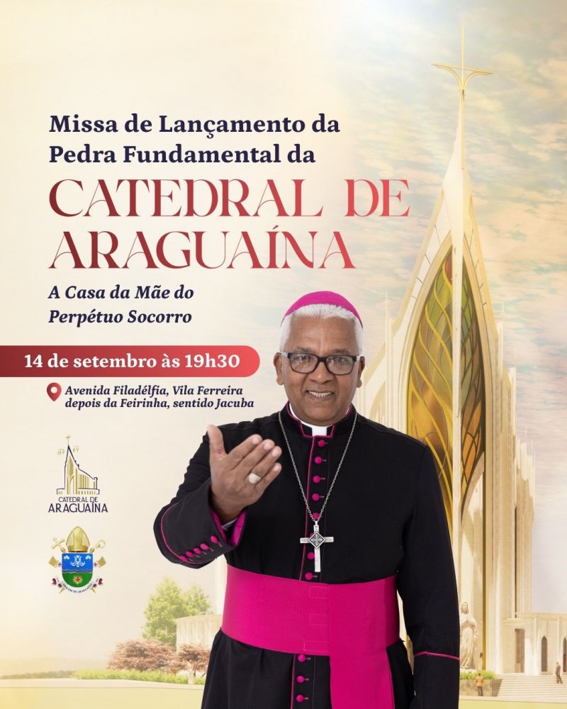 Missa de Lançamento da Pedra Fundamental da Catedral de Araguaína