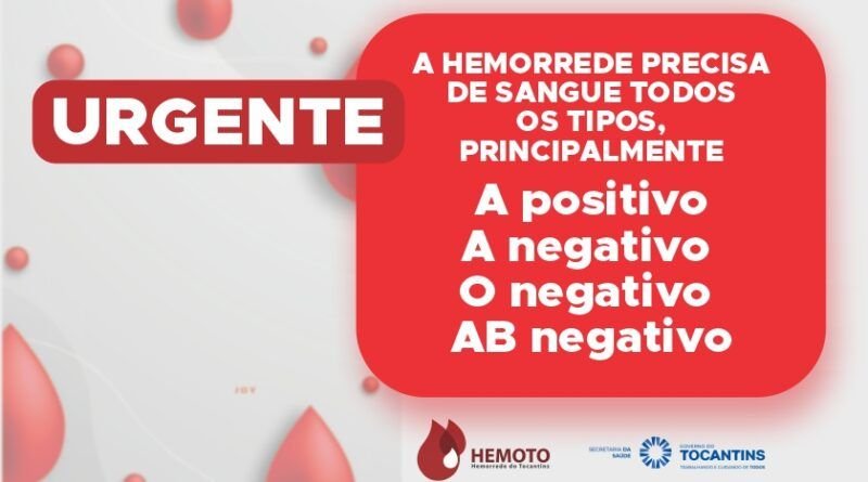 A Hemorrede Tocantins precisa urgentemente de sangue