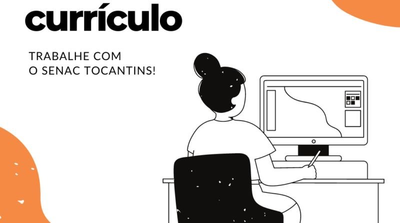 Senac Tocantins recebe currÃculos de instrutores em Gestão e Comércio